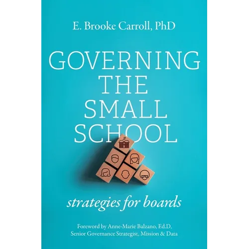 Governing the Small School: Strategies for Boards - Paperback