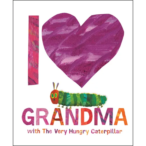 I Love Grandma with the Very Hungry Caterpillar - Hardcover