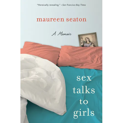 Sex Talks to Girls: A Memoir - Paperback