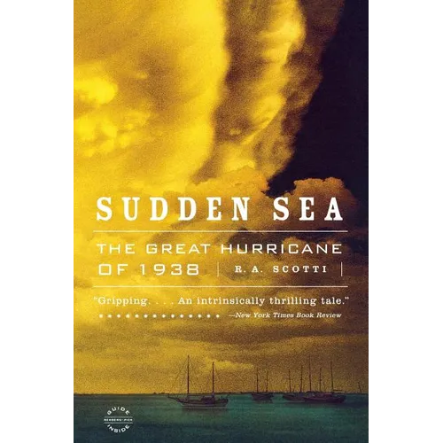 Sudden Sea: The Great Hurricane of 1938 - Paperback