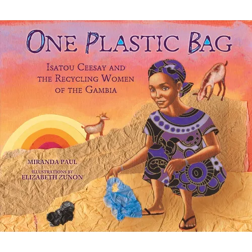 One Plastic Bag: Isatou Ceesay and the Recycling Women of the Gambia - Hardcover