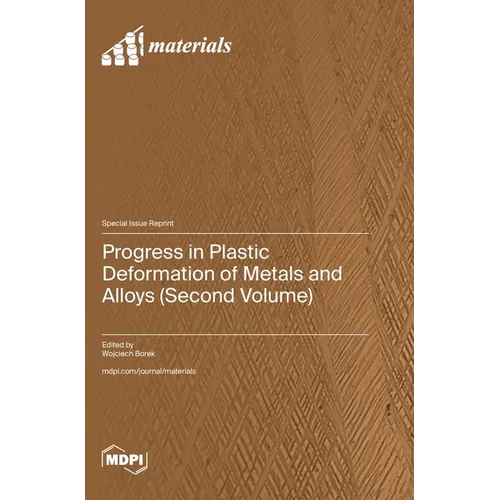 Progress in Plastic Deformation of Metals and Alloys (Second Volume) - Hardcover
