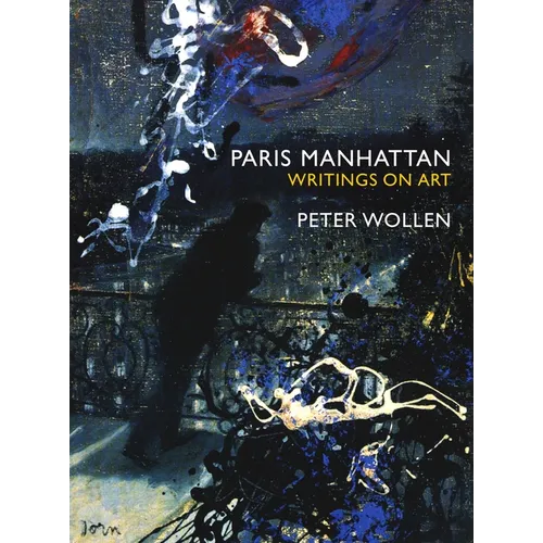Paris Manhattan: Writings on Art - Paperback