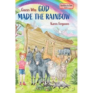 Guess Why God Made the Rainbow - Hardcover