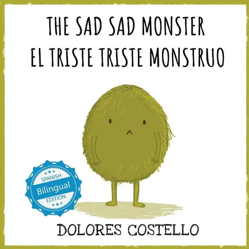 The Sad, Sad Monster / El triste triste monstruo - Paperback