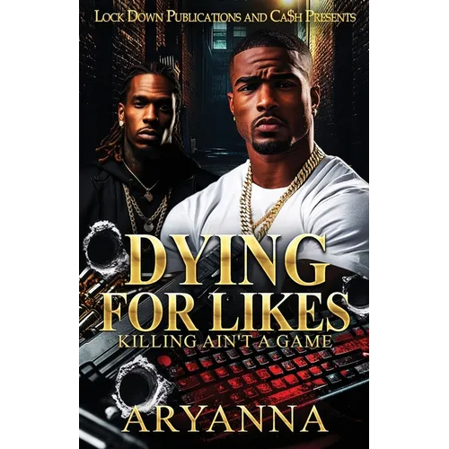Dying For Likes: Killing Ain't A Game - Paperback