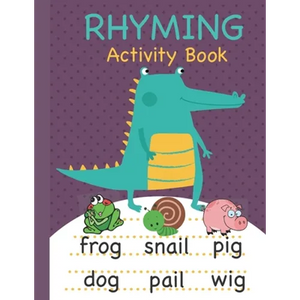 Rhyming Activity Book: Rhyming Book for Preschool and Kindergarten with Rhyming Pictures, Rhyming Matching Games Featuring a Wide Variety of - Paperback