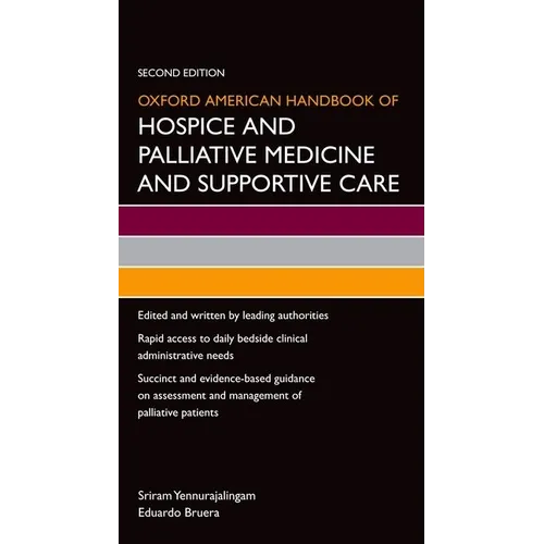 Oxford American Handbook of Hospice and Palliative Medicine and Supportive Care - Paperback