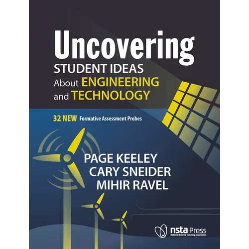 Uncovering Student Ideas about Engineering and Technology: 32 New Formative Assessment Probes - Paperback