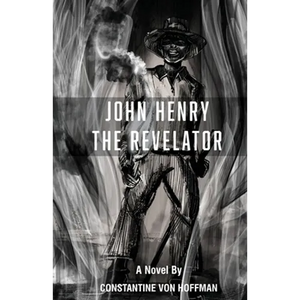 John Henry the Revelator - Paperback