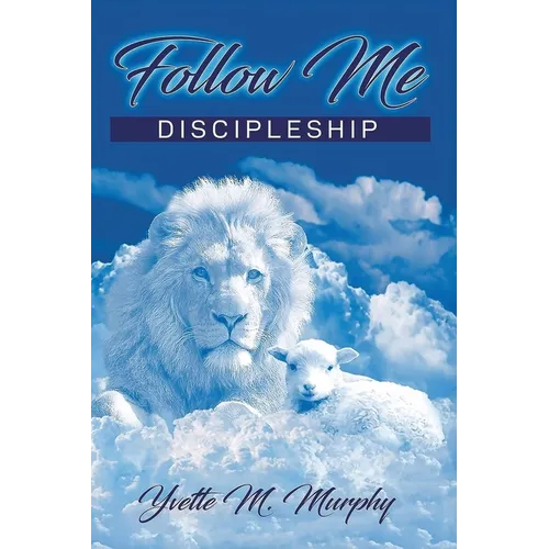 Follow Me: Discipleship - Paperback