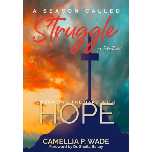 A Season Called Struggle-Embracing the HARD with HOPE - Hardcover