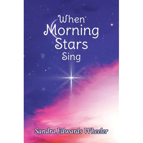 When Morning Stars Sing - Paperback