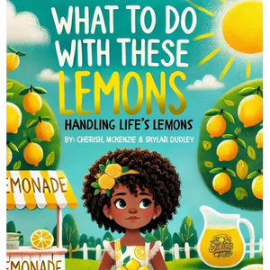 What To Do With These Lemons - Hardcover