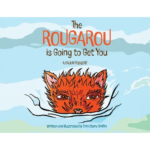 The Rougarou is Going to Get You - Paperback
