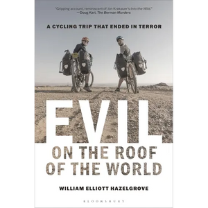 Evil on the Roof of the World: A Cycling Trip That Ended in Terror - Hardcover
