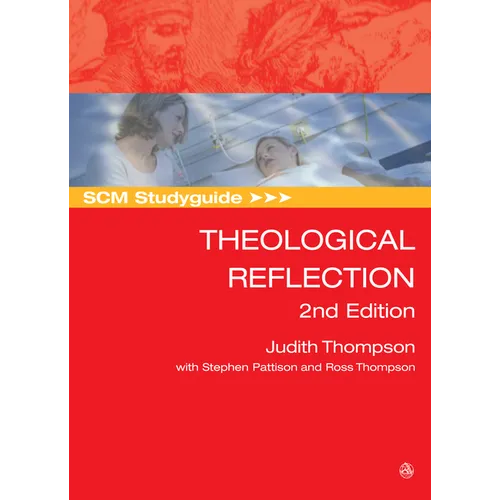 SCM Studyguide: Theological Reflection: 2nd Edition - Paperback