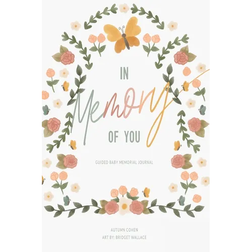 In Memory of You: Guided Baby Memory Journal - Hardcover