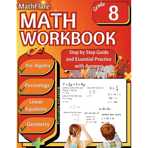 MathFlare - Math Workbook 8th Grade: Math Workbook Grade 8: Pre-Algebra, Percentage, Functions, Linear Equations, Word Problems, and Geometry - Paperback