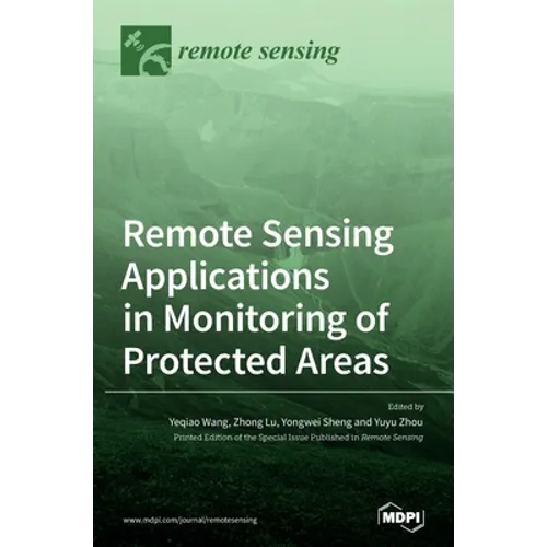 Remote Sensing Applications in Monitoring of Protected Areas - Hardcover