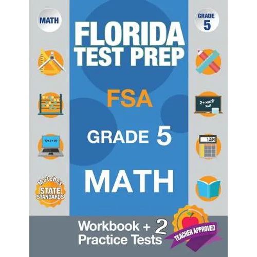Florida Test Prep FSA Grade 5 Math: Math Workbook & 2 Practice Tests, FSA Practice Test Book Grade 5, Getting Ready for 5th Grade - Paperback