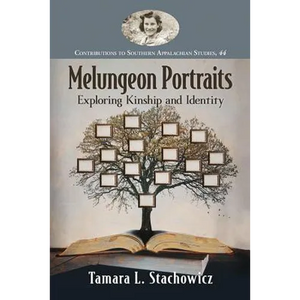 Melungeon Portraits: Exploring Kinship and Identity - Paperback