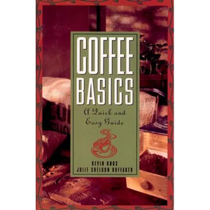 Coffee Basics: A Quick and Easy Guide - Paperback
