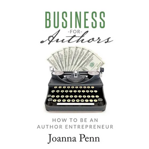 Business for Authors: How to be an Author Entrepreneur - Paperback