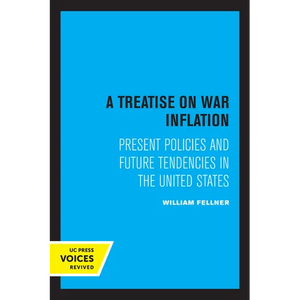 A Treatise on War Inflation: Present Policies and Future Tendencies in the United States - Paperback
