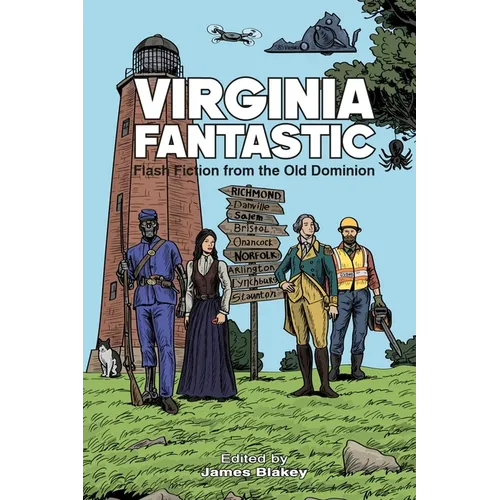 Virginia Fantastic: Flash Fiction from the Old Dominion - Paperback