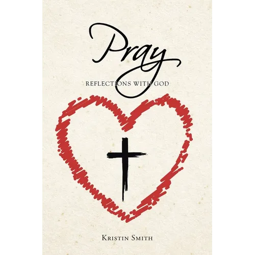 Pray: Reflections with God - Paperback