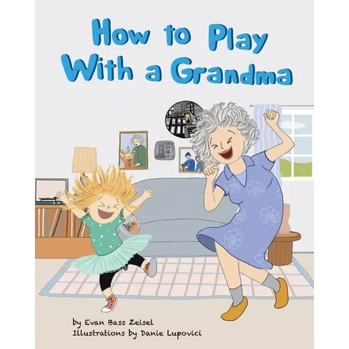 How to Play With a Grandma - Paperback
