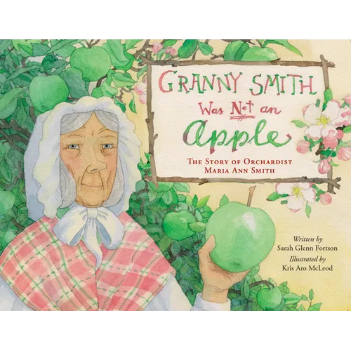 Granny Smith Was Not an Apple - Hardcover