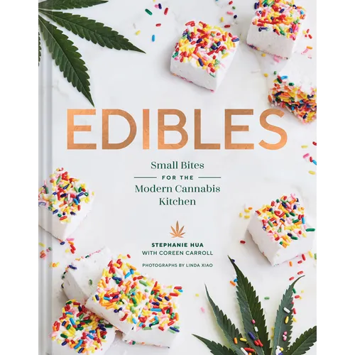 Edibles: Small Bites for the Modern Cannabis Kitchen - Hardcover