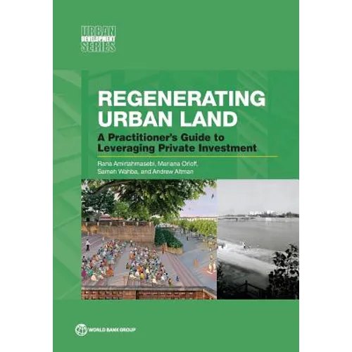 Regenerating Urban Land: A Practitioner's Guide to Leveraging Private Investment - Paperback