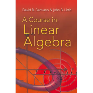 A Course in Linear Algebra - Paperback