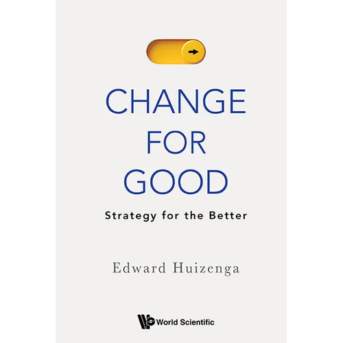 Change for Good: Strategy for the Better - Hardcover