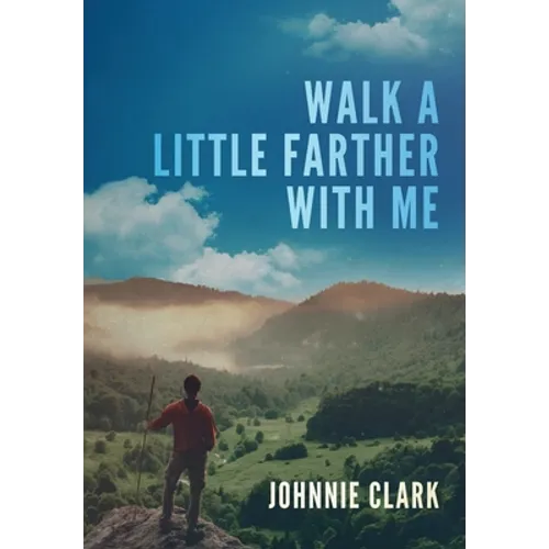 Walk a Little Farther With Me - Hardcover