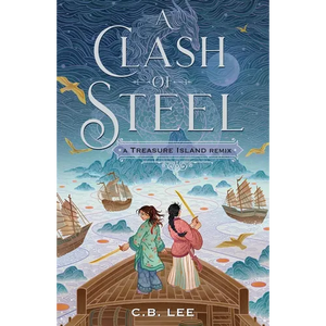 A Clash of Steel: A Treasure Island Remix - Paperback