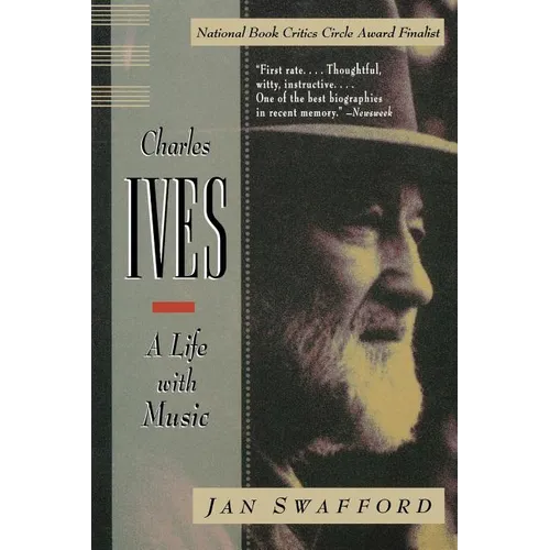 Charles Ives: A Life with Music - Paperback