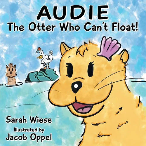 Audie the Otter Who Can't Float - Paperback