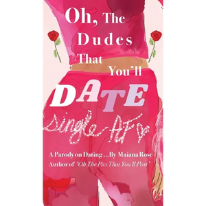 Oh, the Dudes That You'll Date - Hardcover