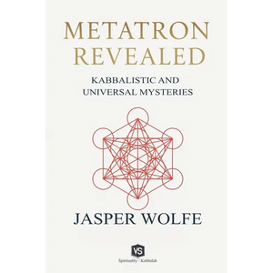 Metatron Revealed - Kabbalistic and Universal Mysteries - Paperback