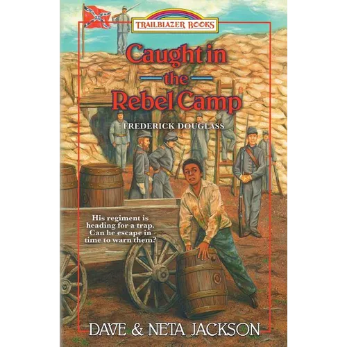 Caught in the Rebel Camp: Introducing Frederick Douglass - Paperback