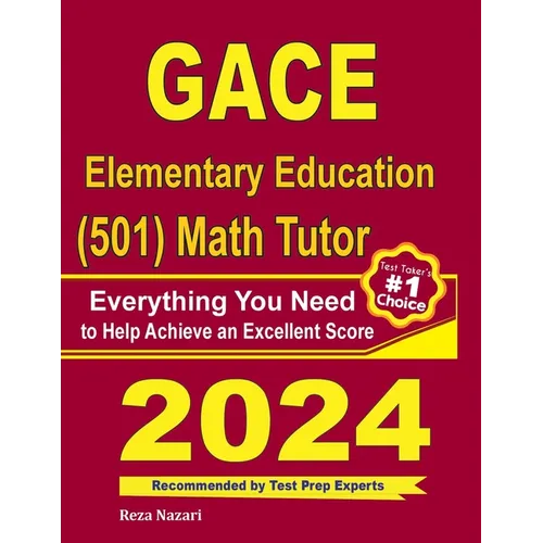GACE Elementary Education (501) Math Tutor: Everything You Need to Help Achieve an Excellent Score - Paperback