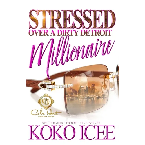 Stressed Over A Dirty Detroit Millionaire: An African American Romance - Paperback