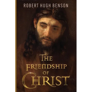 The Friendship of Christ - Paperback