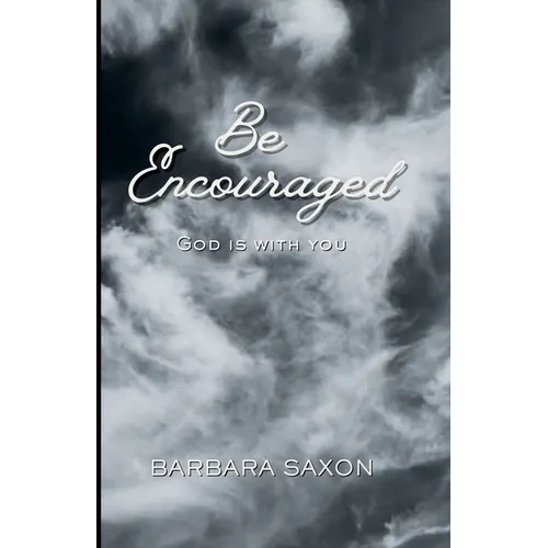 Be Encouraged, God Is With You - Paperback