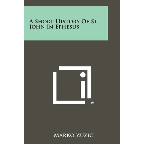 A Short History Of St. John In Ephesus - Paperback