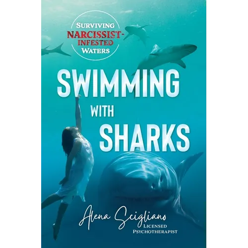 Swimming with Sharks: Surviving Narcissist-Infested Waters